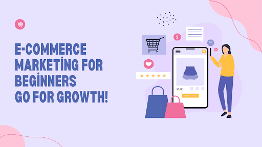E-Commerce Marketing for Beginners
